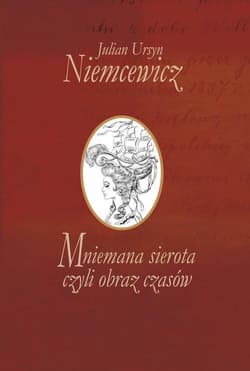 Mniemana sierota czyli obraz czasów - Niemcewicz Julian Ursyn