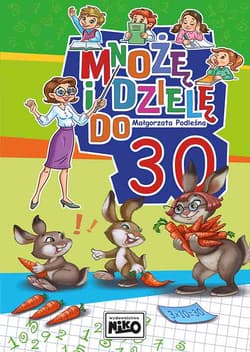 Mnożę i dzielę do 30 - Małgorzata Podleśna