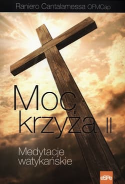 Moc krzyża II Medytacje watykańskie - Cantalamessa Raniero