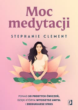 Moc medytacji - Stephanie Clement