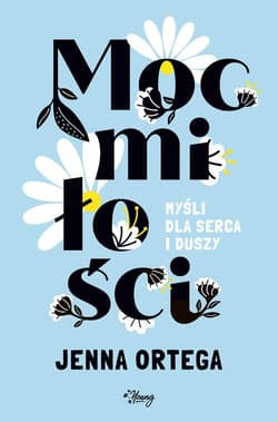 Moc miłości Myśli dla serca i duszy