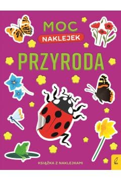 Moc naklejek Przyroda - Opracowanie Zbiorowe