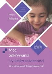Moc odkrywania i rytuałów codzienności - Patrycja Maron