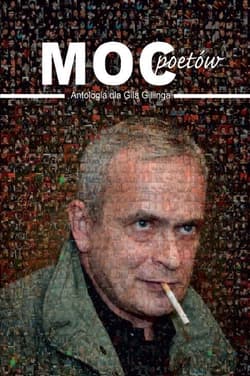 Moc poetów. Antologia dla Gila Gillinga - Praca zbiorowa