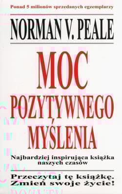 Moc pozytywnego myślenia - Peale Norman V