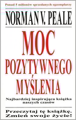 Moc pozytywnego myślenia - Peale Norman Vincent