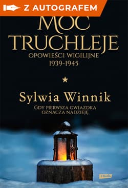 Moc truchleje. Opowieści wigilijne 1939-1945 - autograf