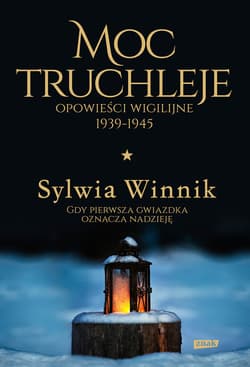 Moc truchleje. Opowieści wigilijne 1939-1945 - ebook - Sylwia Winnik