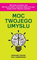 Moc twojego umysłu - Hammerness Paul, Moore Margaret