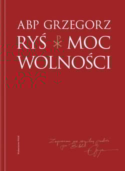 Moc wolności - Grzegorz Ryś