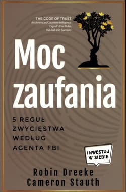 Moc zaufania 5 reguł zwycięstwa według agenta FBI - Robin Dreeke