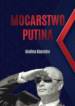 Mocarstwo Putina - Kaszuba Malina