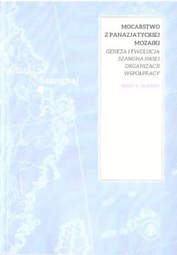 Mocarstwo z panazjatyckiej mozaiki - Olędzki Jerzy
