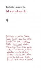Mocne uderzenie - Elżbieta Tabakowska