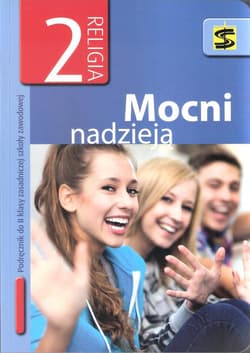 Mocni nadzieją 2 Religia Podręcznik zasadnicza szkoła zawodowa - ks. Tadeusz Panuś, Renata Chrzanowska