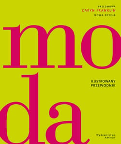 Moda. Ilustrowany przewodnik - Franklin Caryn