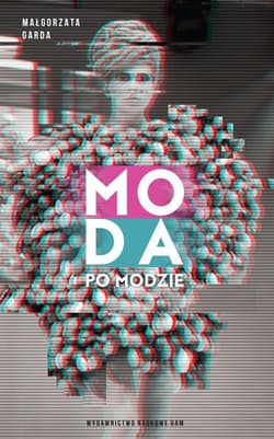 Moda po modzie. Studium mody współczesnej