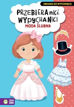 Moda ślubna. Przebieranki wypychanki - Opracowanie Zbiorowe
