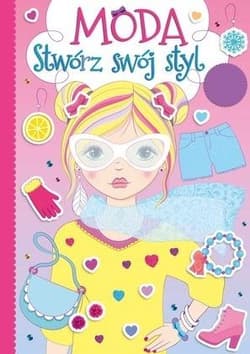 Moda. Stwórz swój styl - Praca zbiorowa