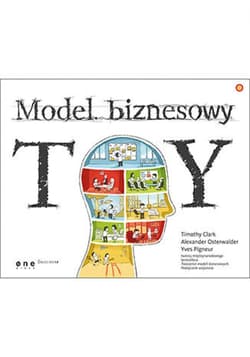 Model biznesowy. TY - ebook - Clark Tim, Osterwalder Alexander, Pigneur Yves
