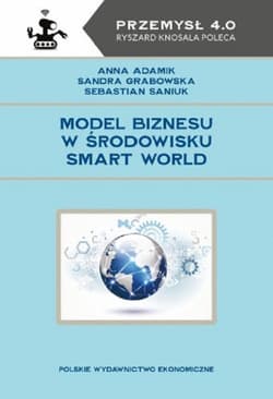 Model biznesu w środowisku Smart World - Saniuk Sebastian