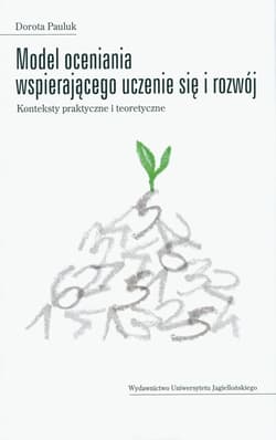 Model oceniania wspierającego uczenie się i rozwój - Dorota Pauluk