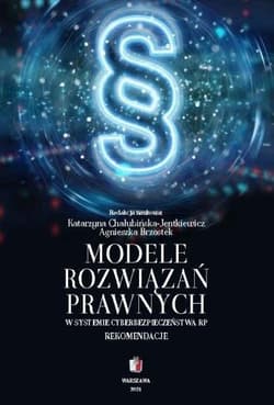 Modele rozwiązań prawnych w systemie cyber... - Agnieszka Brzo