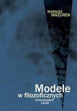 Modele w filozoficznych koncepcjach nauki