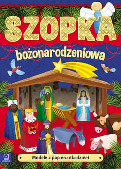 Modele z papieru dla dzieci Szopka bożonarodze - Piotr Brydak