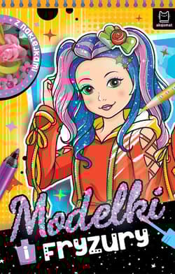 Modelki i fryzury. Z naklejkami - Anna Podgórska