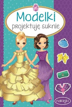 Modelki Projektuję suknie - Opracowanie Zbiorowe
