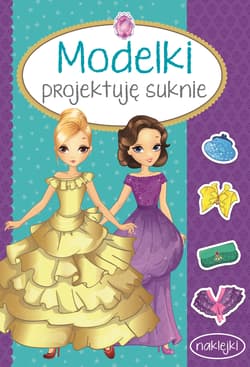 Modelki Projektuję suknie - Opracowanie Zbiorowe
