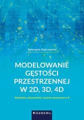 Modelowanie gęstości przestrzennej w 2D, 3D, 4D - Katarzyna Kopczewska