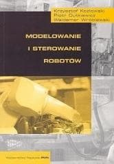 Modelowanie i sterowanie robotów - Krzysztof Kozłowski,  Dutkiewicz Piotr