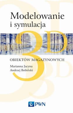 Modelowanie i symulacja 3D obiektów magazynowych - Jacyna Marianna, Lewczuk Konrad