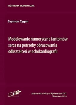 Modelowanie numeryczne fantomów serca na... - Cygan Szymon