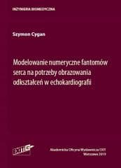 Modelowanie numeryczne fantomów serca na... - Cygan Szymon