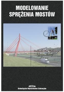 Modelowanie sprężenia mostów -  Machelski Czesław