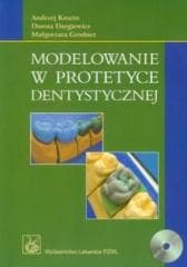 Modelowanie w protetyce dentystycznej + CD - Andrzej Krocin, Grodner Małgor