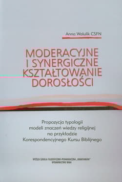 Moderacyjne i synergiczne kształtowanie dorosłości - Anna Walulik
