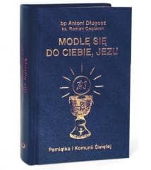 Modlę się do Ciebie, Jezu w.granatowa - Antoni Długosz, Roman Ceglarek