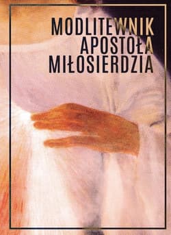 Modlitewnik Apostoła Miłosierdzia TW - Praca zbiorowa