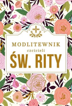 Modlitewnik czcicieli św. Rity - Leszek Smoliński