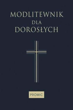 Modlitewnik dla dorosłych granatowy - Praca zbiorowa