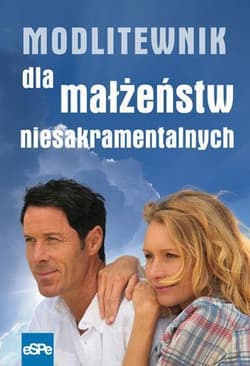 Modlitewnik dla małżeństw niesakramentalnych - Agnieszka Kruszyńska