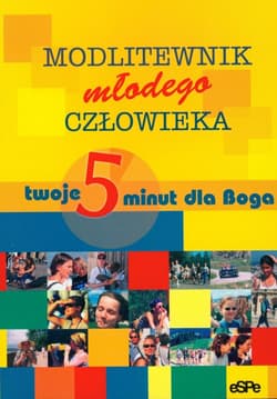 Modlitewnik młodego człowieka Twoje 5 minut dla Boga
