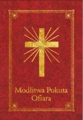 Modlitewnik - Modlitwa Pokuta Ofiara - Praca zbiorowa