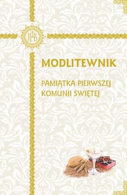 Modlitewnik Pamiątka Pierwszej Komunii Świętej - Praca zbiorowa