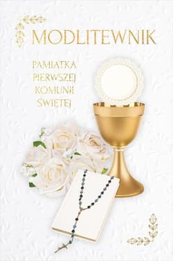 Modlitewnik Pamiątka Pierwszej Komunii Świętej - Opracowanie Zbiorowe