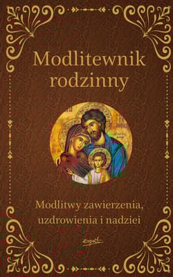 Modlitewnik rodzinny - Opracowanie Zbiorowe